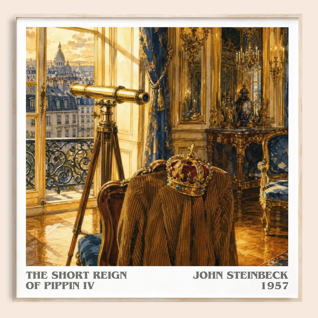 The Short Reign Of Pippin Iv Literary Art Print by John Steinbeck