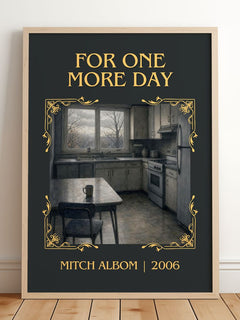For One More Day Classic Book Art Print by Mitch Albom – framed print leaning on a wooden floor