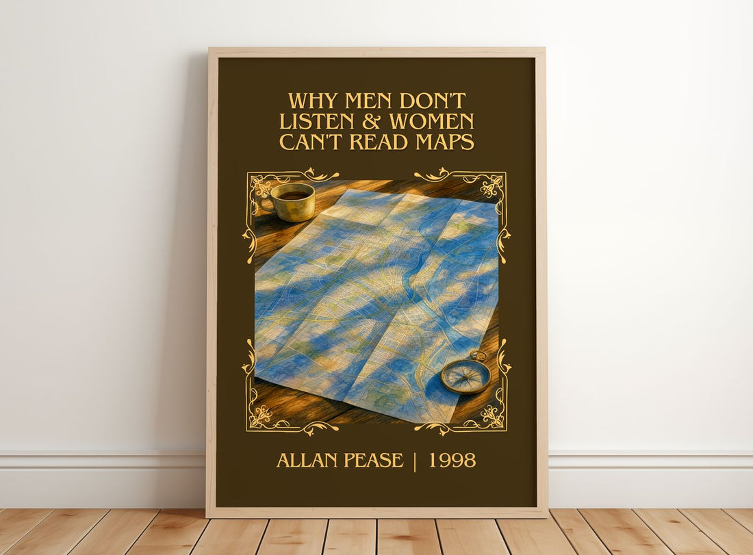 Why men don't listen & women can't read maps Classic Book Art Print by Allan Pease – framed print leaning on a wooden floor