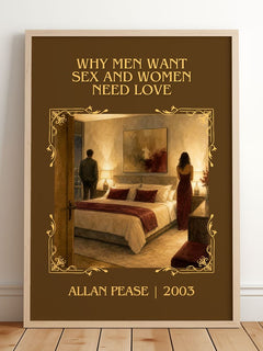 Why Men Want Sex and Women Need Love Classic Book Art Print by Allan Pease – framed print leaning on a wooden floor