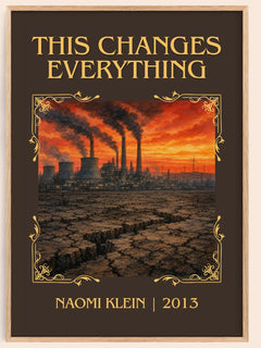 This Changes Everything Classic Book Art Print by Naomi Klein – book poster