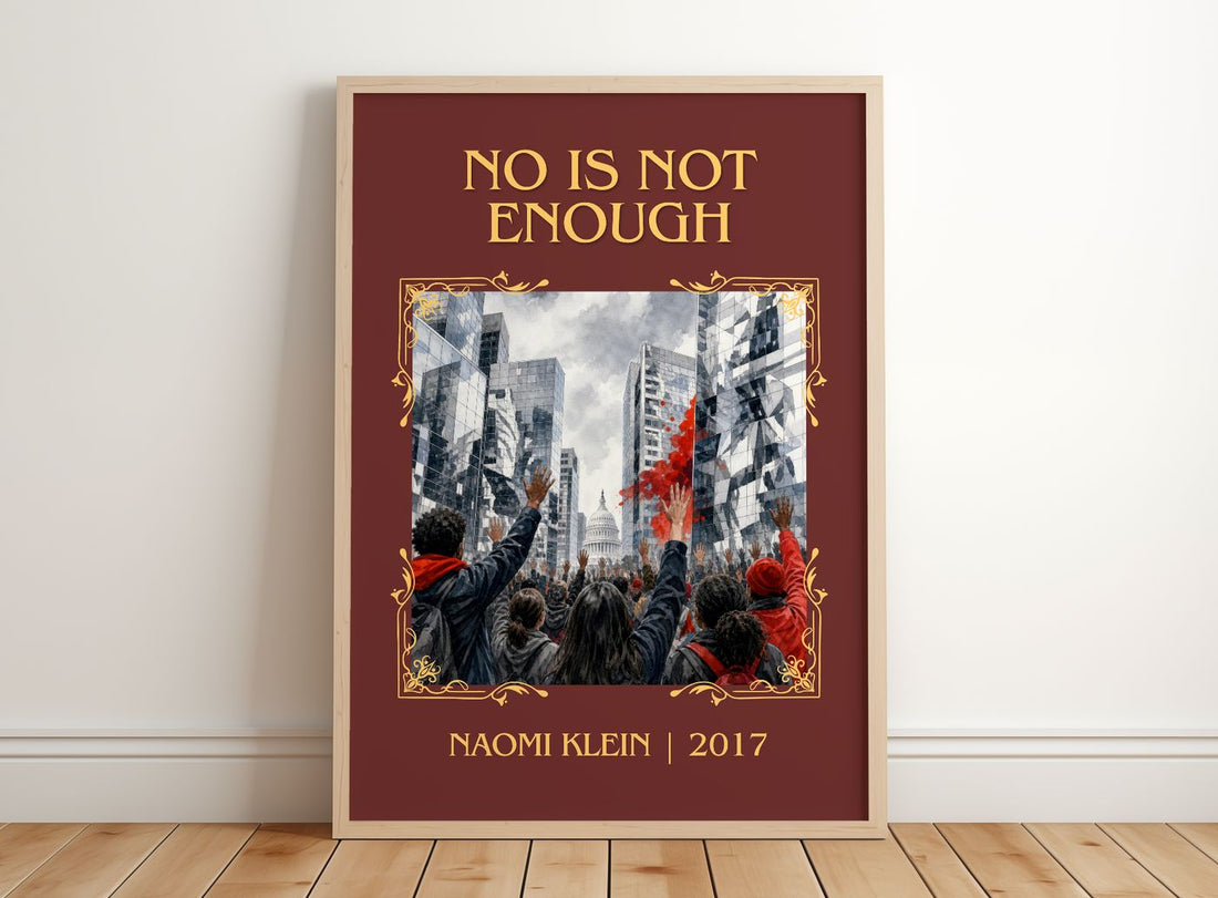 No Is Not Enough Classic Book Art Print by Naomi Klein – framed print leaning on a wooden floor