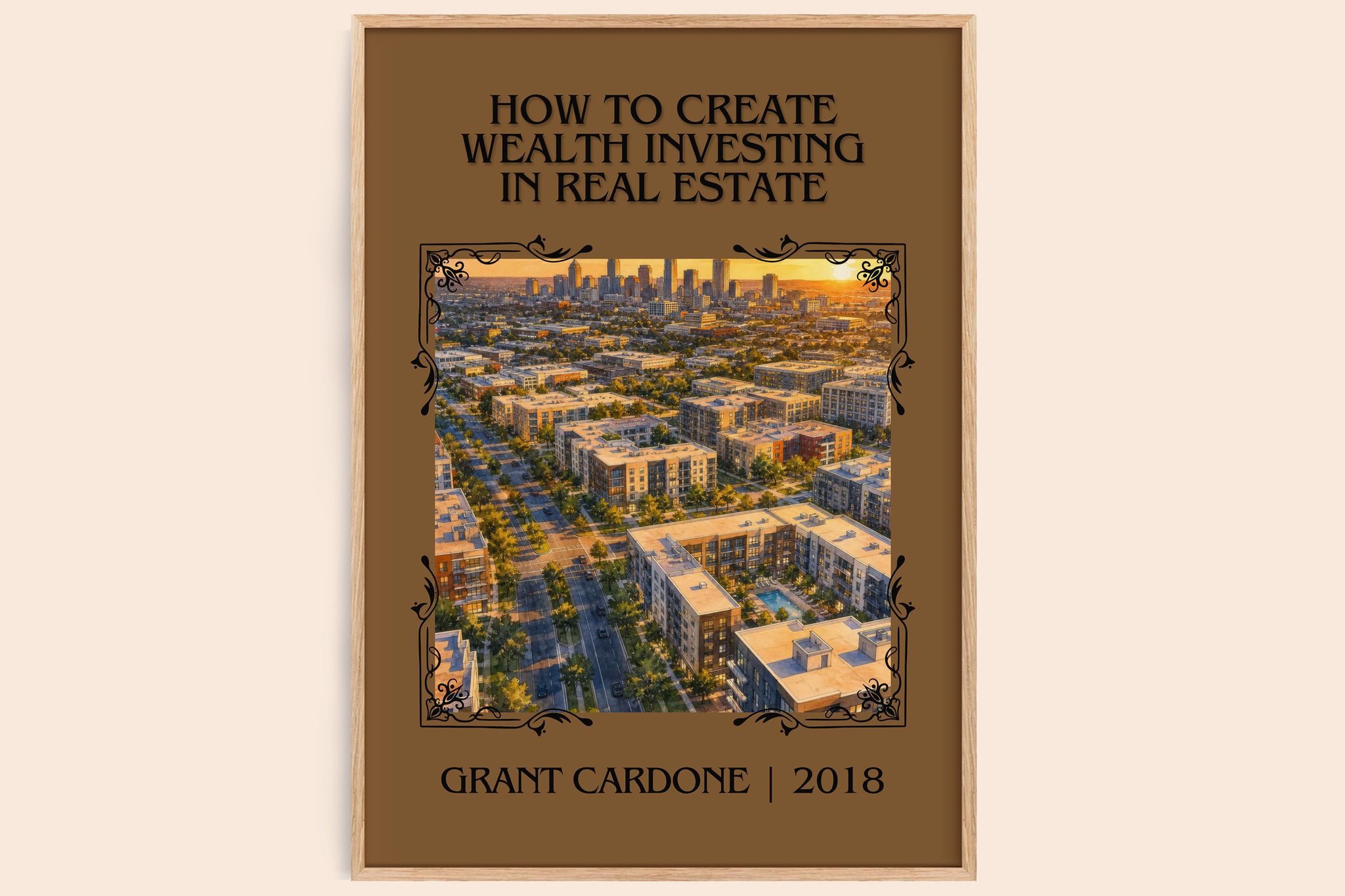 How to Create Wealth Investing in Real Estate Classic Book Art Print by Grant Cardone