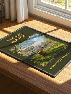 This is water Classic Book Art Print by David Foster Wallace – print on a sunlit desk