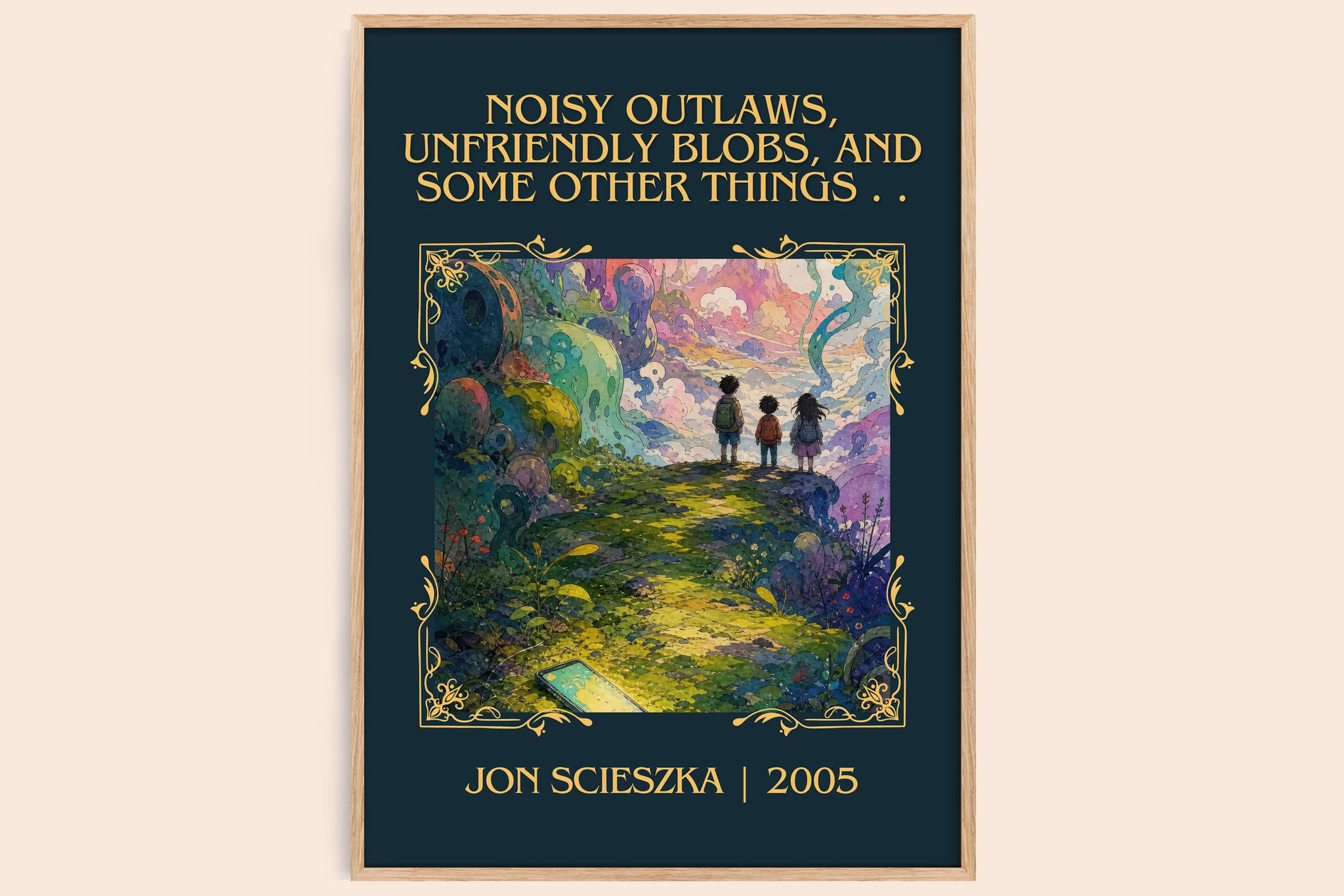 Noisy Outlaws, Unfriendly Blobs, and Some Other Things . . Classic Book Art Print by Jon Scieszka