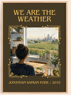 We are the weather Classic Book Art Print by Jonathan Safran Foer – book poster