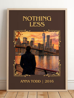 Nothing less Classic Book Art Print by Anna Todd – framed print leaning on a wooden floor