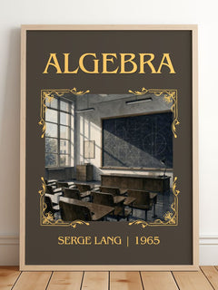 Algebra Classic Book Art Print by Serge Lang – framed print leaning on a wooden floor