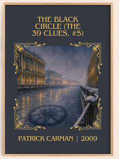 Black Circle (The 39 Clues, #5) Classic Book Art Print by P. Carman – book poster