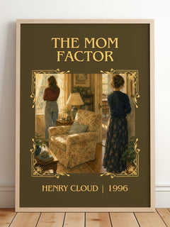 The Mom Factor Classic Book Art Print by Henry Cloud – framed print leaning on a wooden floor