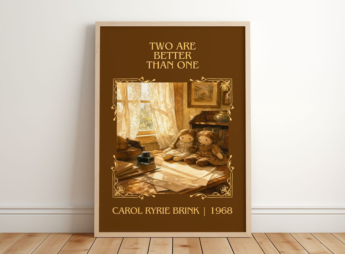 Two Are Better Than One Classic Book Art Print by Carol Ryrie Brink – framed print leaning on a wooden floor
