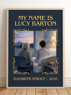 My Name is Lucy Barton Classic Book Art Print by Elizabeth Strout – framed print leaning on a wooden floor