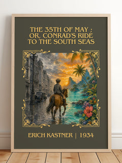 The 35th of May ; or, Conrad's ride to the South seas Classic Book Art Print by Erich Kästner – framed print leaning on a wooden floor