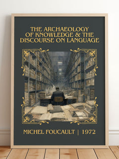 The archaeology of knowledge & The discourse on language Classic Book Art Print by Michel Foucault – framed print leaning on a wooden floor