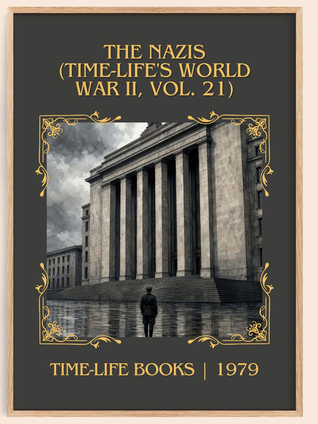 The Nazis (Time-Life's World War II, Vol. 21) Classic Book Art Print by Time-Life Books – book poster