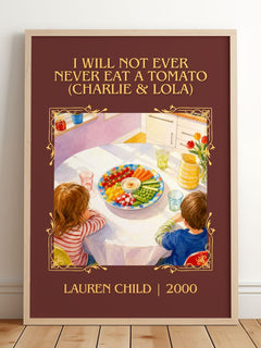 I Will Not Ever Never Eat a Tomato (Charlie & Lola) Classic Book Art Print by Lauren Child – framed print leaning on a wooden floor