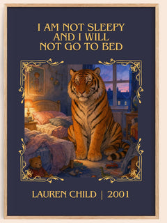 I Am Not Sleepy and I Will Not Go to Bed Classic Book Art Print by Lauren Child – book poster
