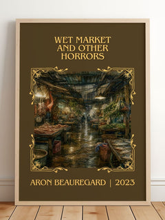 Wet Market and Other Horrors Classic Book Art Print by Aron Beauregard – framed print leaning on a wooden floor