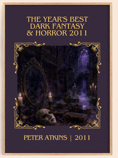 The Year's Best Dark Fantasy & Horror 2011 Classic Book Art Print by Peter Atkins – book poster