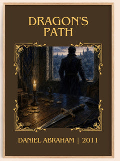 Dragon's Path Classic Book Art Print by Daniel Abraham – book poster