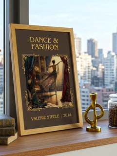 Dance & fashion Classic Book Art Print by Valerie Steele – framed print on a city-view windowsill