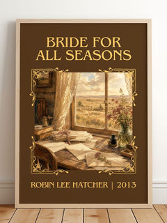 Bride for All Seasons Classic Book Art Print by Robin Lee Hatcher – framed print leaning on a wooden floor
