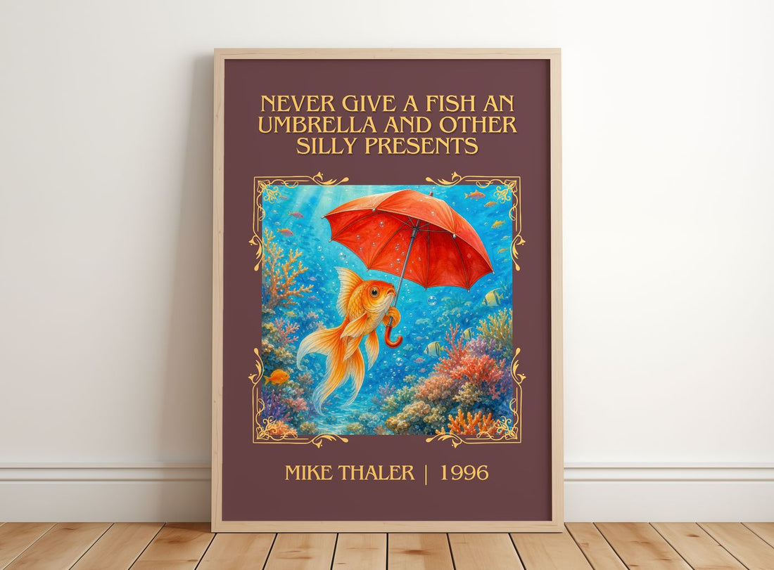 Never give a fish an umbrella and other silly presents Classic Book Art Print by Mike Thaler – framed print leaning on a wooden floor