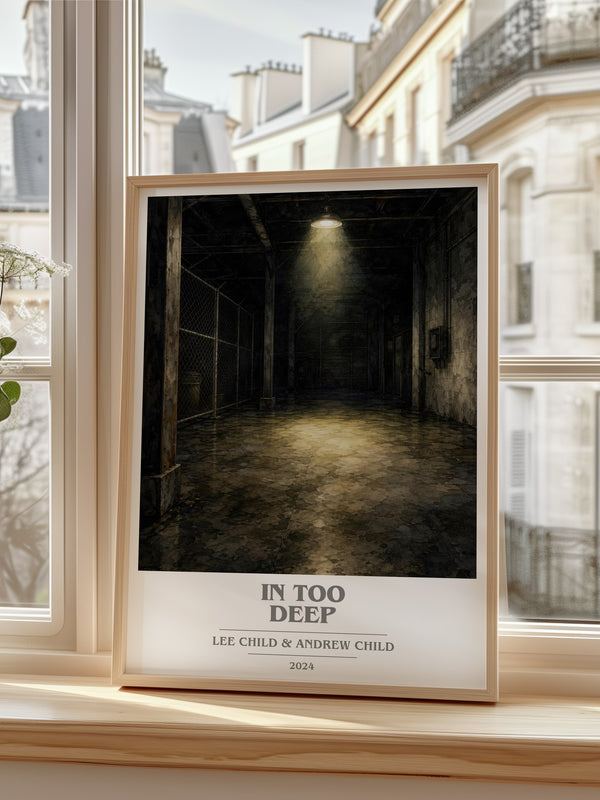 In Too Deep Book Cover Poster by Lee Child & Andrew Child – framed print by a bright window