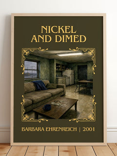Nickel And Dimed Classic Book Art Print by Barbara Ehrenreich – framed print leaning on a wooden floor