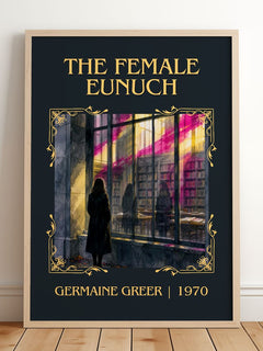 The Female Eunuch Classic Book Art Print by Germaine Greer – framed print leaning on a wooden floor