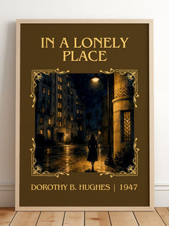 In A Lonely Place Classic Book Art Print by Dorothy B. Hughes – framed print leaning on a wooden floor