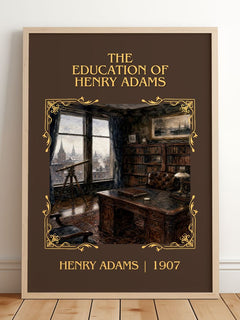 The Education of Henry Adams Classic Book Art Print by Henry Adams – framed print leaning on a wooden floor