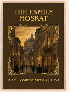 The Family Moskat Classic Book Art Print by Isaac Bashevis Singer – book poster