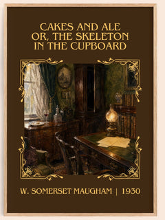 Cakes And Ale Or, The Skeleton In The Cupboard Classic Book Art Print by W. Somerset Maugham – book poster