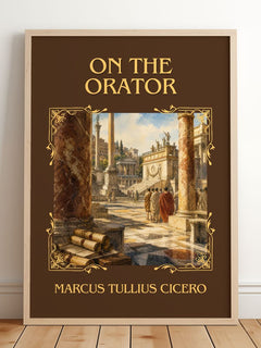 On The Orator Classic Book Art Print by Marcus Tullius Cicero – framed print leaning on a wooden floor