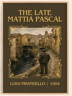 The Late Mattia Pascal Classic Book Art Print by Luigi Pirandello – book poster