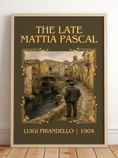 The Late Mattia Pascal Classic Book Art Print by Luigi Pirandello – framed print leaning on a wooden floor