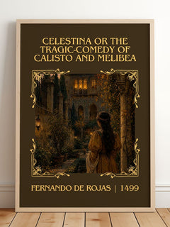 Celestina Or The Tragic-Comedy Of Calisto And Melibea Classic Book Art Print by Fernando de Rojas – framed print leaning on a wooden floor