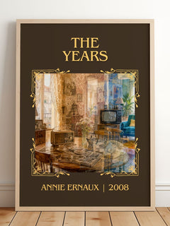 The Years Classic Book Art Print by Annie Ernaux – framed print leaning on a wooden floor