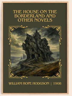 The House On The Borderland And Other Novels Classic Book Art Print by William Hope Hodgson – book poster