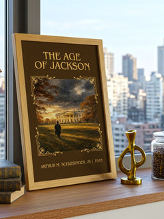 The Age of Jackson Classic Book Art Print by Arthur M. Schlesinger, Jr – framed print on a city-view windowsill