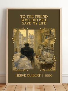 To The Friend Who Did Not Save My Life Classic Book Art Print by Hervé Guibert – framed print leaning on a wooden floor