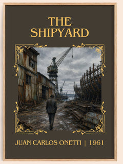 The Shipyard Classic Book Art Print by Juan Carlos Onetti – book poster
