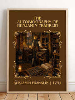 The Autobiography of Benjamin Franklin Classic Book Art Print by Benjamin Franklin – framed print leaning on a wooden floor