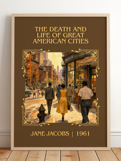 The Death and Life of Great American Cities Classic Book Art Print by Jane Jacobs – framed print leaning on a wooden floor