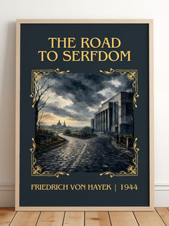 The Road to Serfdom Classic Book Art Print by Friedrich von Hayek – framed print leaning on a wooden floor