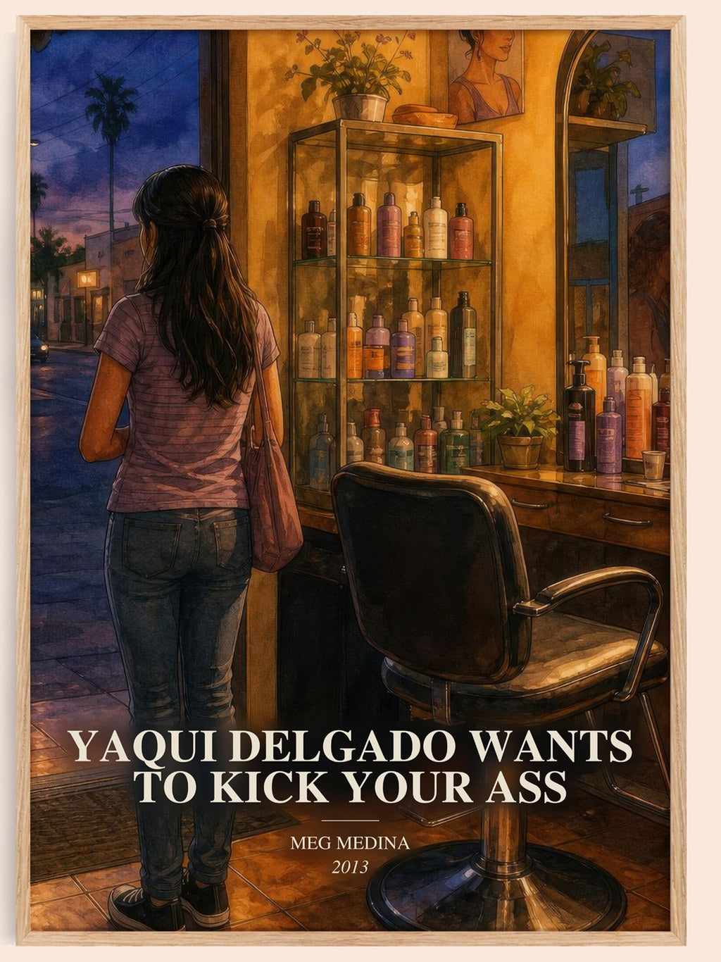 Yaqui Delgado Wants To Kick Your Ass watercolour book poster by Meg Medina – framed literary art print