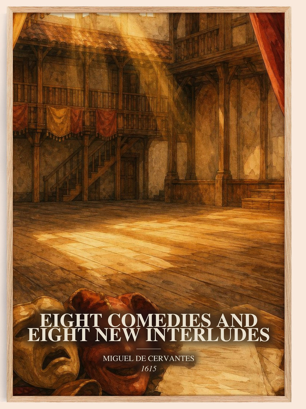 Eight Comedies And Eight New Interludes watercolour book poster by Miguel De Cervantes – framed literary art print