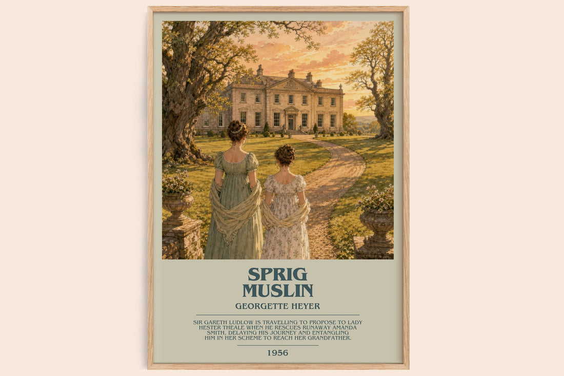 Sprig Muslin bookish book poster by Georgette Heyer – framed literary art print