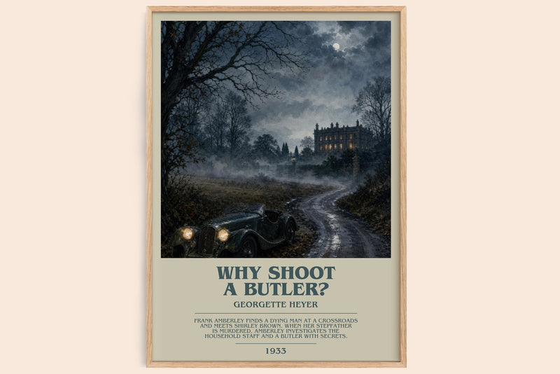 Why Shoot a Butler? bookish book poster by Georgette Heyer – framed literary art print